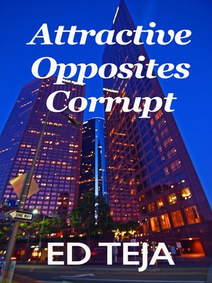cover image of Attractive Opposites Corrupt